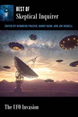 The UFO Invasion by Kendrick Frazier & Barry Karr & Joe Nickell