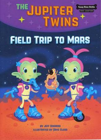 Field Trip to Mars by Dinardo Jeff