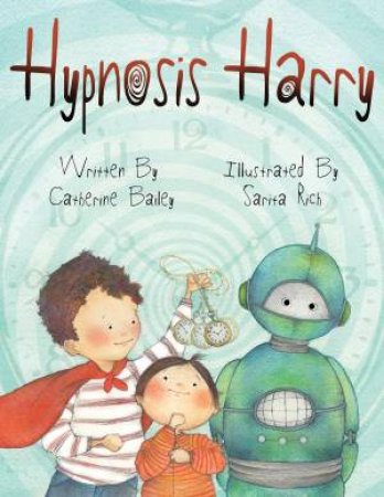 Hypnosis Harry by Catherine Bailey