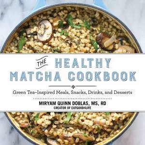 The Healthy Matcha Cookbook by Miryam Quinn Doblas