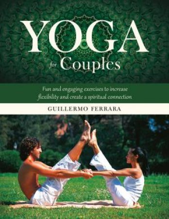 Yoga for Couples by Guillermo Ferrara