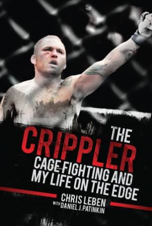 The Crippler by Chris Leben & Daniel J. Patinkin