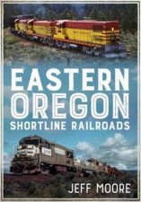 Eastern Oregon Shortline Railroads