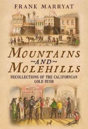 Mountains And Molehills by Frank Marryat