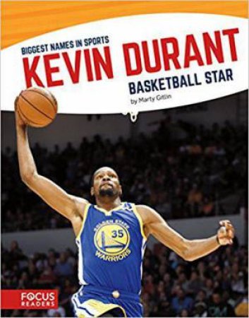 Biggest Names in Sports: Kevin Durant by MARTY GITLIN