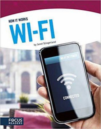 How It Works: Wi-Fi by JANET SLINGERLAND