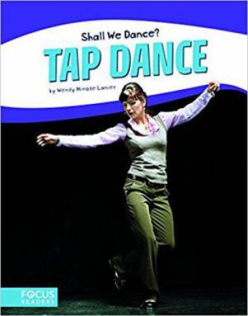 Shall We Dance? Tap Dance by WENDY HINOTE LANIER