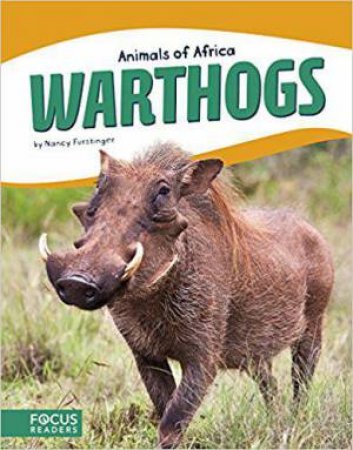 Animals of Africa: Warthogs by NANCY FURSTINGER