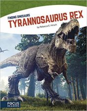 Finding Dinosaurs Tyrannosaurus Rex