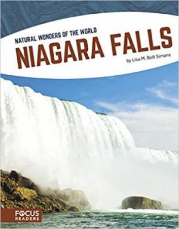 Natural Wonders: Niagara Falls by Lisa M. Simons Bolt