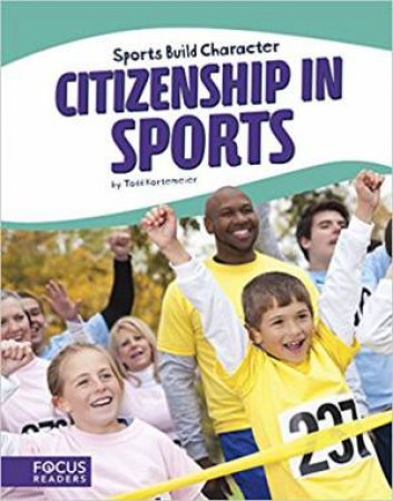 Sports: Citizenship In Sports by Todd Kortemeier