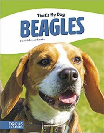 That's My Dog: Beagles by Beth Reinke Bence