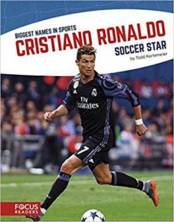 Biggest Names in Sports: Cristiano Ronaldo by TODD KORTEMEIER