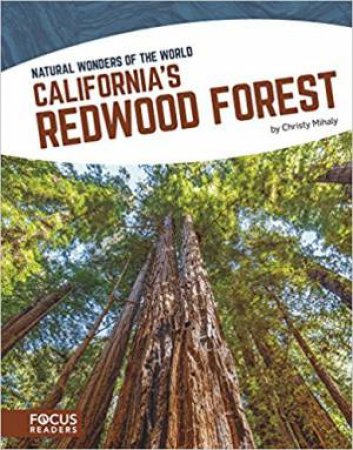 Natural Wonders: California's Redwood Forest by Christy Mihaly