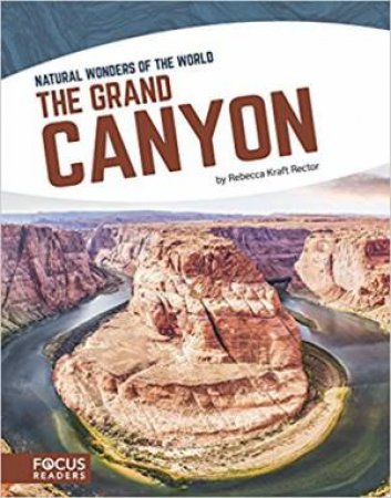 Natural Wonders: The Grand Canyon by Rebecca Kraft Rector