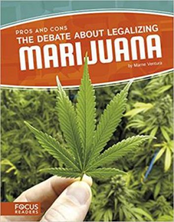 The Debate About Legalizing Marijuana by Marne Ventura