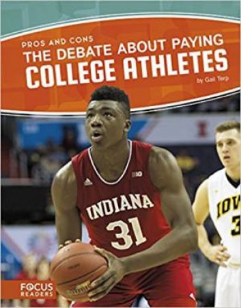 The Debate About Paying College Athletes by Gail Terp