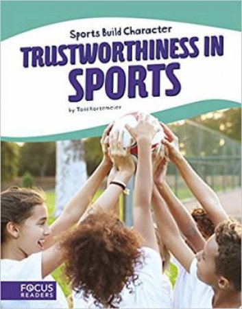 Sport: Trustworthiness In Sports by Todd Kortemeier