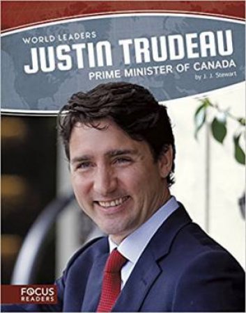 World Leaders: Justin Trudeau by J.J. Stewart