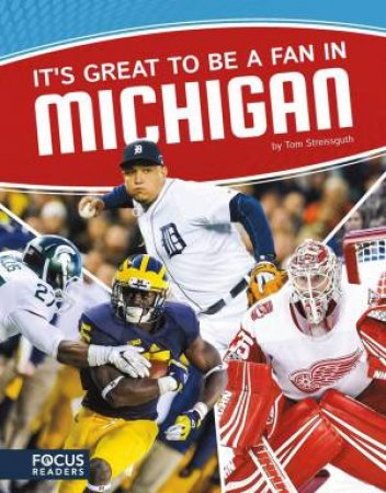 It's Great to Be a Fan in Michigan by TOM STREISSGUTH