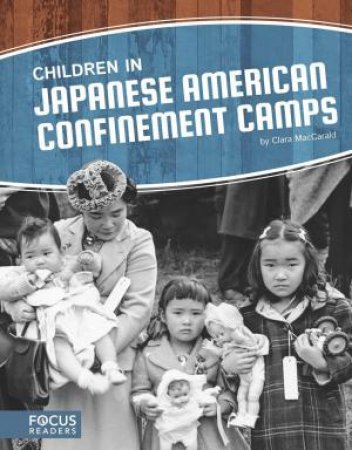 Children in Japanese American Confinement Camps by CLARA MACCARALD