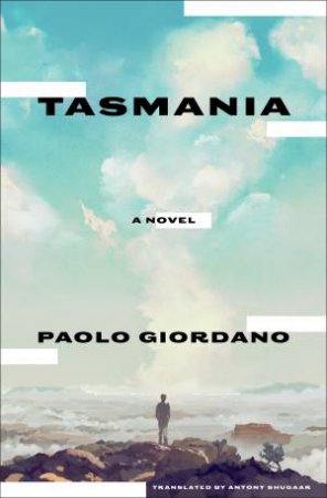 Tasmania by Paolo Giordano