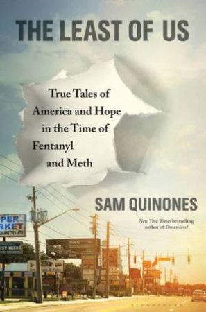 The Least Of Us by Sam Quinones