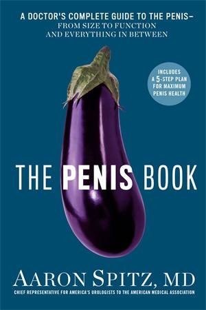 The Penis Book by Aaron Spitz, MD