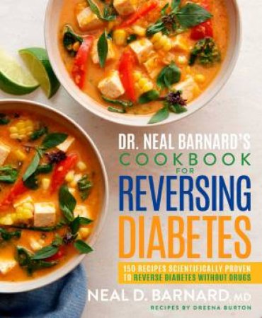 Dr. Neal Barnard's Program For Reversing Diabetes by Neal Barnard