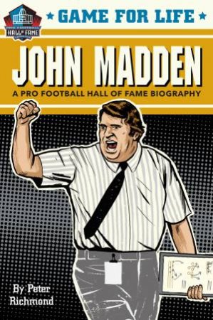 Game for Life: John Madden by Peter Richmond