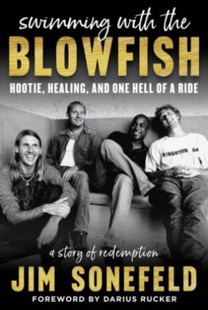 Swimming With A Blowfish by Jim Sonefeld & Darius Rucker