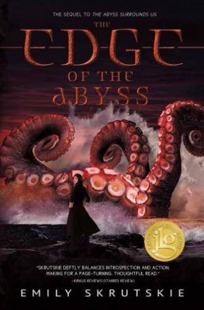 Edge of the Abyss by EMILY SKRUTSKIE