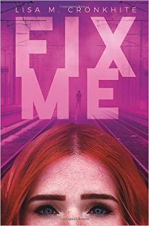 Fix Me by Lisa M. Cronkhite