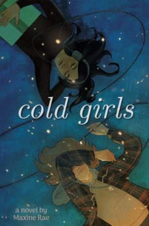 Cold Girls by MAXINE RAE