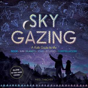 Sky Gazing by Meg Thacher