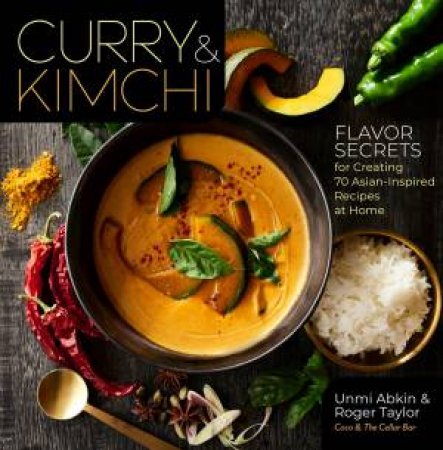 Curry And Kimchi by Unmi Abkin & Roger Taylor