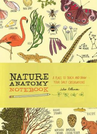 Nature Anatomy Notebook by Julia Rothman