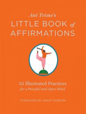 Ani Trime's Little Book Of Affirmations by Ani Trime