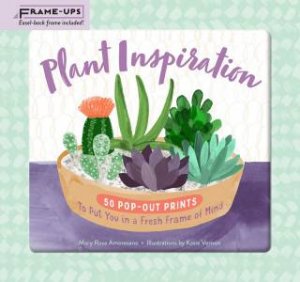 Plant Inspiration Frame-Ups by Mary Rose Amoresano