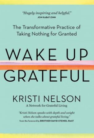 Wake Up Grateful by Kristi Nelson