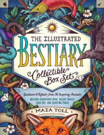 The Illustrated Bestiary: Collectible Box Set by Maia Toll