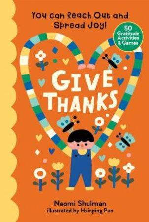 Give Thanks by Naomi Shulman & Hsinping Pan