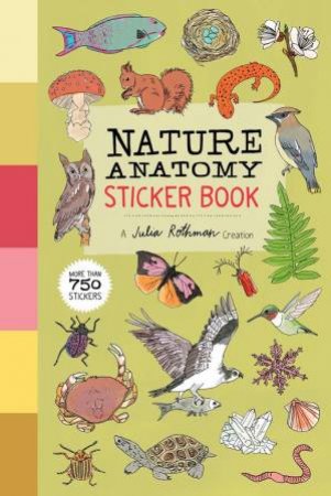 Nature Anatomy Sticker Book by Julia Rothman