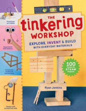 The Tinkering Workshop by Ryan Jenkins