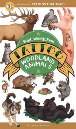 Wild, Wonderful Tattoo Woodland Animals by Editors of Storey Publishing