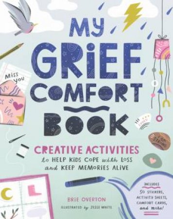 My Grief Comfort Book by Brie Overton