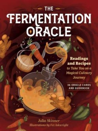 The Fermentation Oracle by Julia Skinner