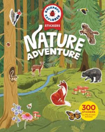 Backpack Explorer Stickers: Nature Adventure by Editors of Storey Publishing