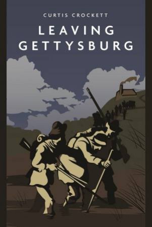 Leaving Gettysburg by Curtis Crockett