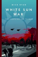 White Sun War The Campaign For Taiwan